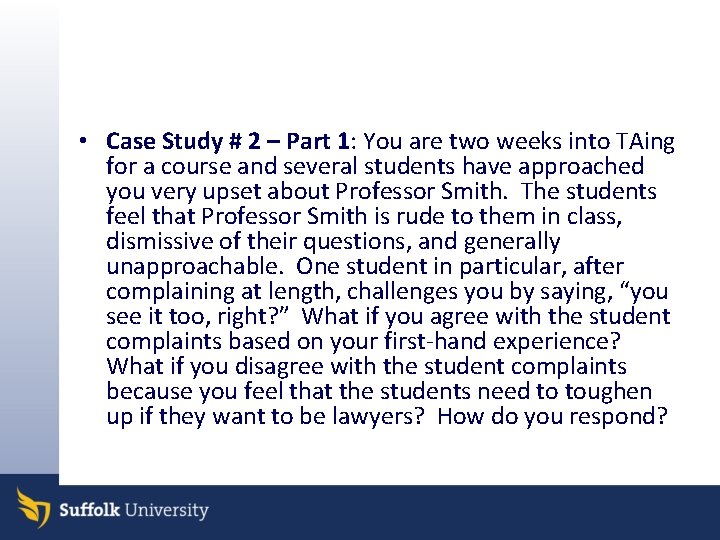  • Case Study # 2 – Part 1: You are two weeks into