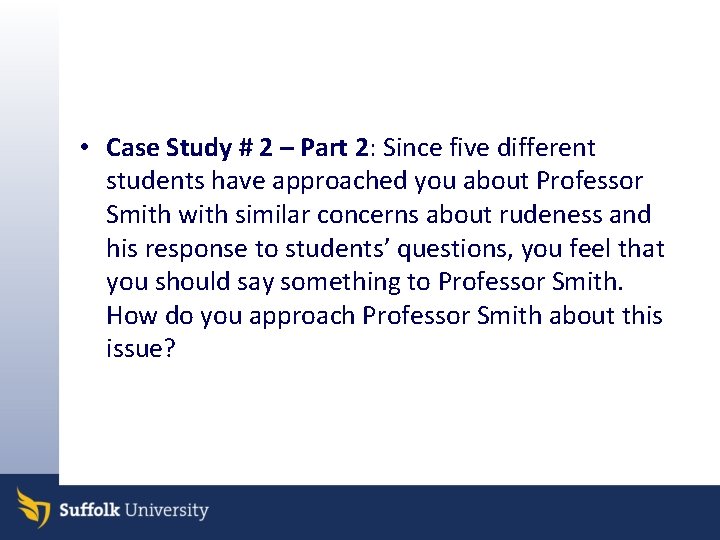  • Case Study # 2 – Part 2: Since five different students have