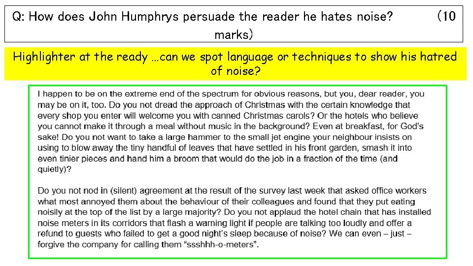 Q: How does John Humphrys persuade the reader he hates noise? marks) (10 Highlighter