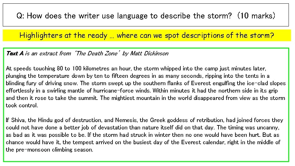 Q: How does the writer use language to describe the storm? (10 marks) Highlighters