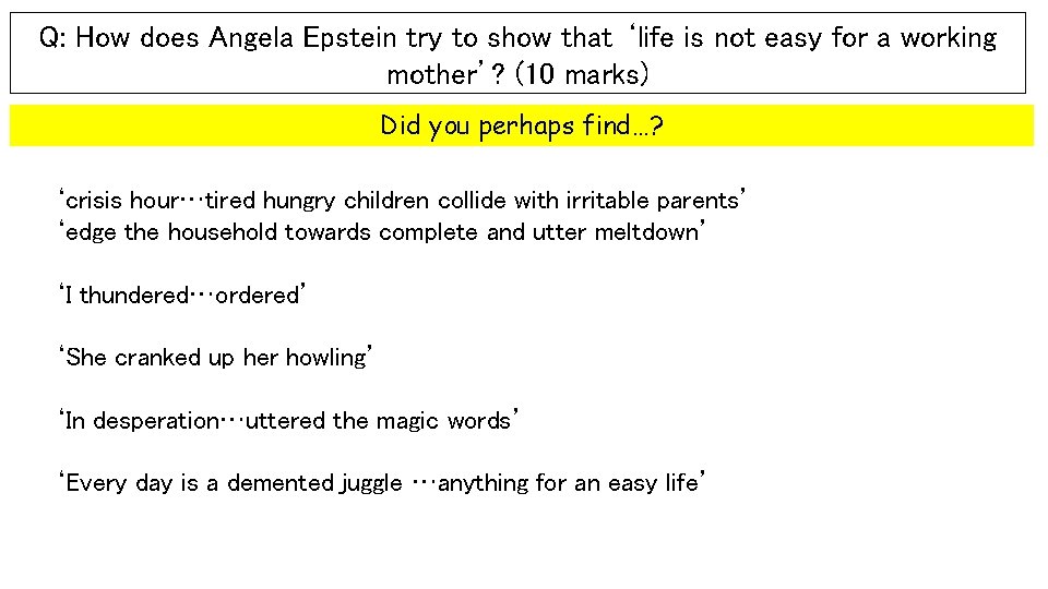 Q: How does Angela Epstein try to show that ‘life is not easy for