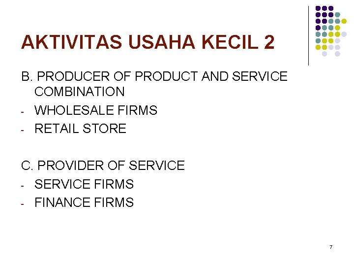 AKTIVITAS USAHA KECIL 2 B. PRODUCER OF PRODUCT AND SERVICE COMBINATION - WHOLESALE FIRMS