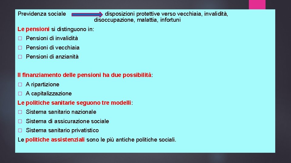 Previdenza sociale disposizioni protettive verso vecchiaia, invalidità, disoccupazione, malattia, infortuni Le pensioni si distinguono