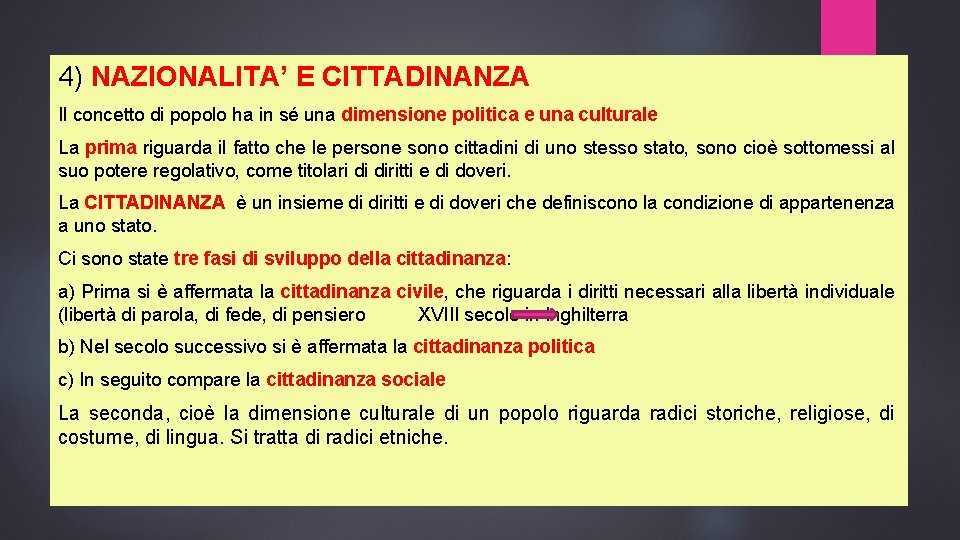 4) NAZIONALITA’ E CITTADINANZA Il concetto di popolo ha in sé una dimensione politica
