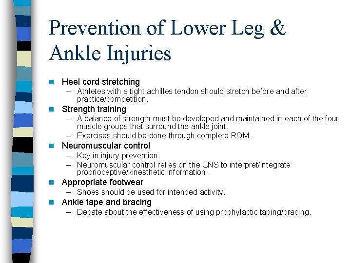 Prevention of Lower Leg & Ankle Injuries n Heel cord stretching – Athletes with