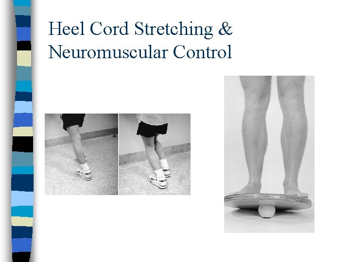 Heel Cord Stretching & Neuromuscular Control 