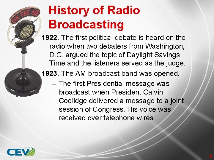 History of Radio Broadcasting 1922. The first political debate is heard on the radio