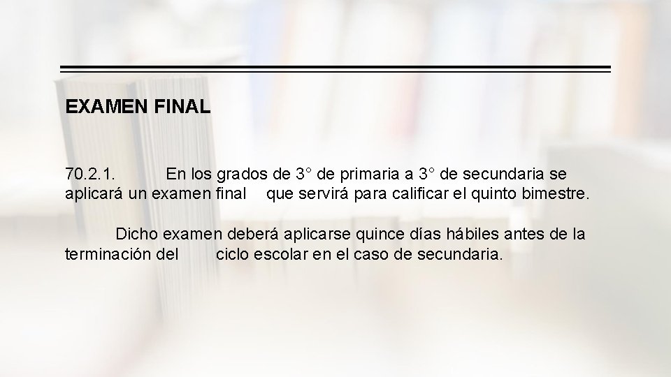 EXAMEN FINAL 70. 2. 1. En los grados de 3° de primaria a 3°