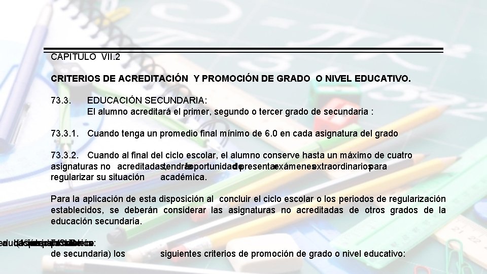 CAPÍTULO VII. 2 CRITERIOS DE ACREDITACIÓN Y PROMOCIÓN DE GRADO O NIVEL EDUCATIVO. 73.