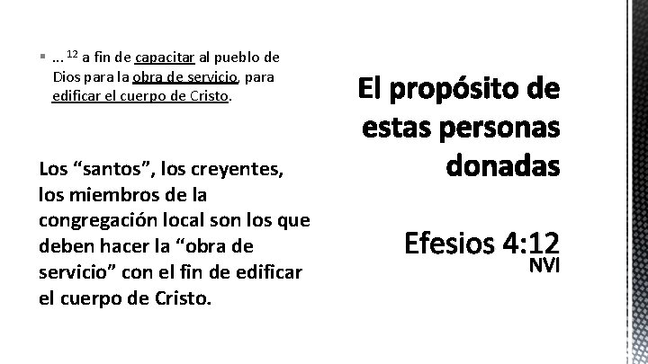 §. . . 12 a fin de capacitar al pueblo de Dios para la