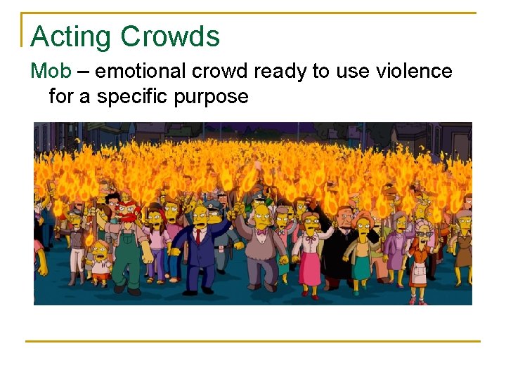Acting Crowds Mob – emotional crowd ready to use violence for a specific purpose
