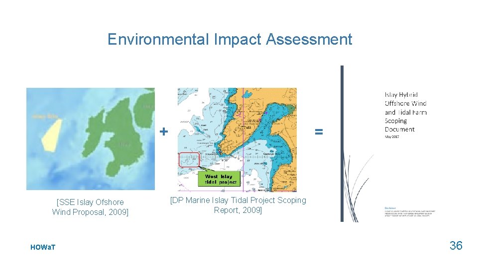 Environmental Impact Assessment + [SSE Islay Ofshore Wind Proposal, 2009] HOWa. T = ?