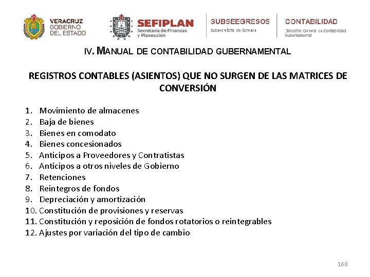 IV. MANUAL DE CONTABILIDAD GUBERNAMENTAL REGISTROS CONTABLES (ASIENTOS) QUE NO SURGEN DE LAS MATRICES