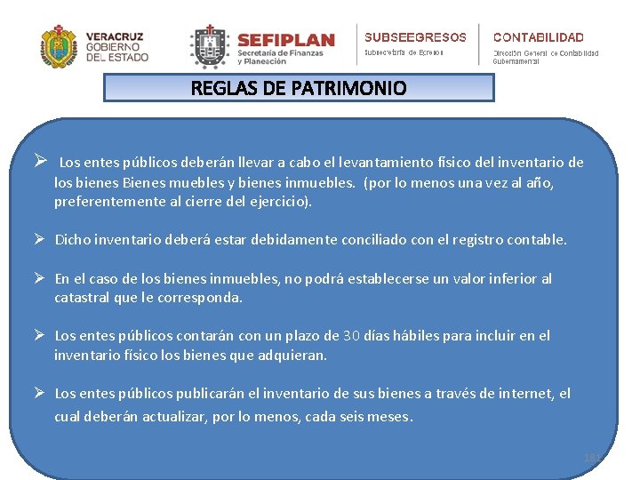 REGLAS DE PATRIMONIO Ø Los entes públicos deberán llevar a cabo el levantamiento físico