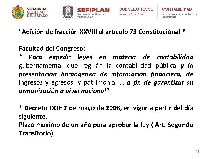 ”Adición de fracción XXVIII al artículo 73 Constitucional * Facultad del Congreso: “ Para