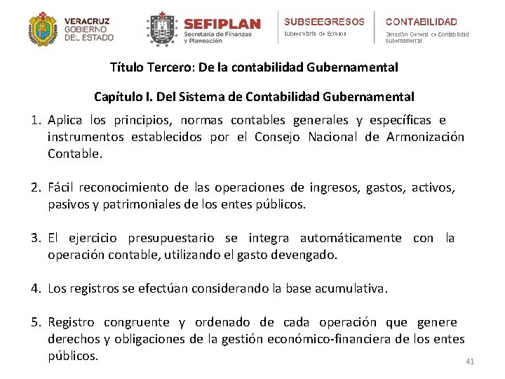 Título Tercero: De la contabilidad Gubernamental Capítulo I. Del Sistema de Contabilidad Gubernamental 1.