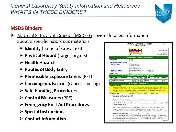General Laboratory Safety Information and Resources WHAT’S IN THESE BINDERS? MSDS Binders Ø Material
