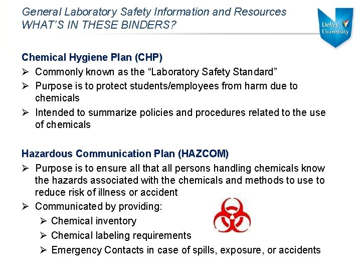 General Laboratory Safety Information and Resources WHAT’S IN THESE BINDERS? Chemical Hygiene Plan (CHP)