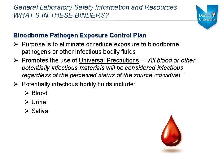 General Laboratory Safety Information and Resources WHAT’S IN THESE BINDERS? Bloodborne Pathogen Exposure Control