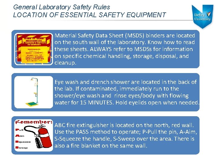 General Laboratory Safety Rules LOCATION OF ESSENTIAL SAFETY EQUIPMENT Material Safety Data Sheet (MSDS)