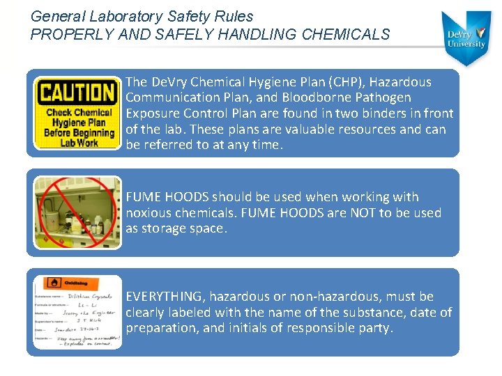 General Laboratory Safety Rules PROPERLY AND SAFELY HANDLING CHEMICALS The De. Vry Chemical Hygiene