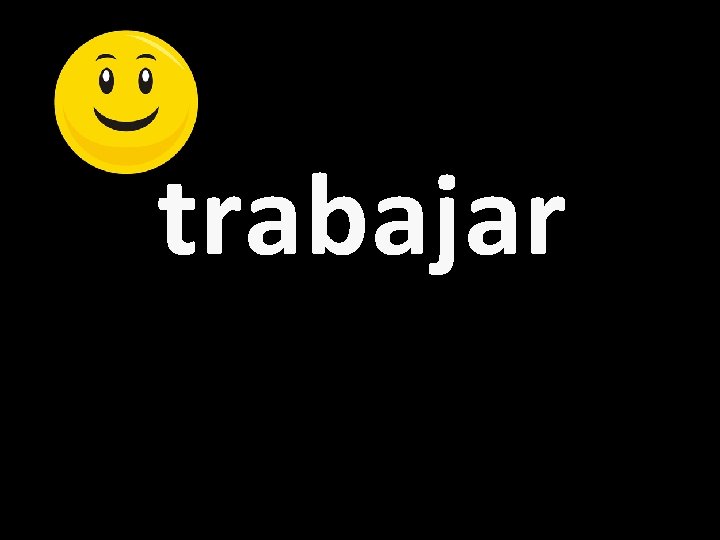 trabajar 