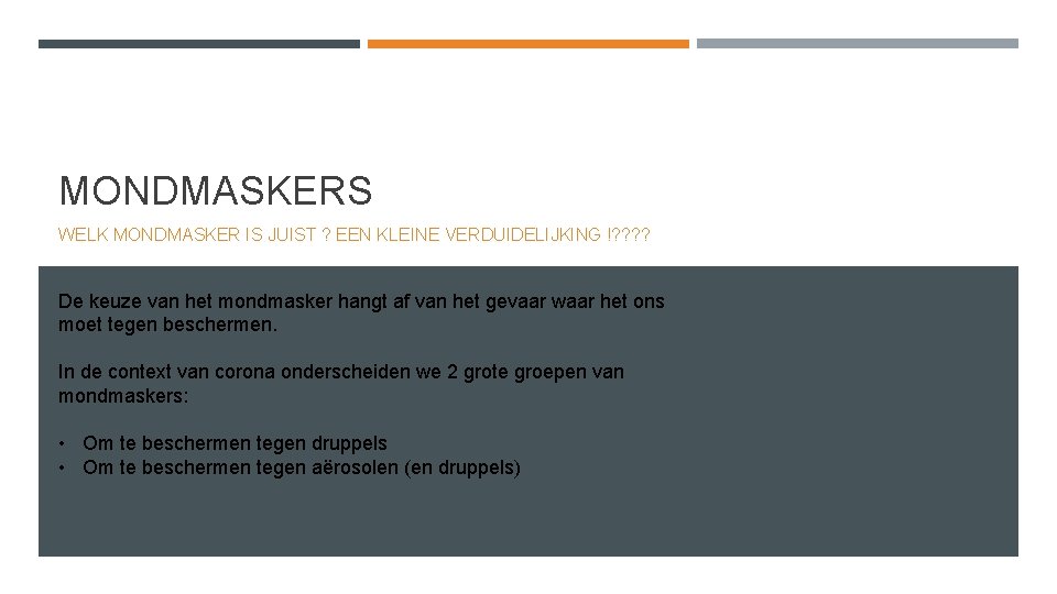 MONDMASKERS WELK MONDMASKER IS JUIST ? EEN KLEINE VERDUIDELIJKING !? ? De keuze van