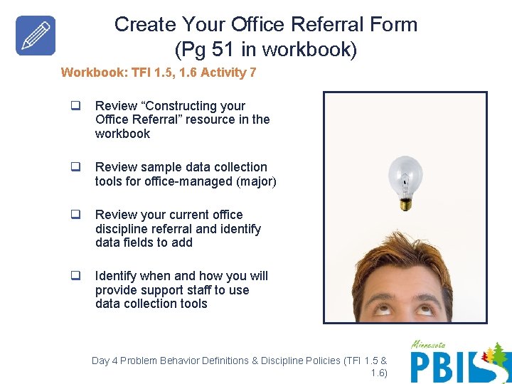 Create Your Office Referral Form (Pg 51 in workbook) Workbook: TFI 1. 5, 1.
