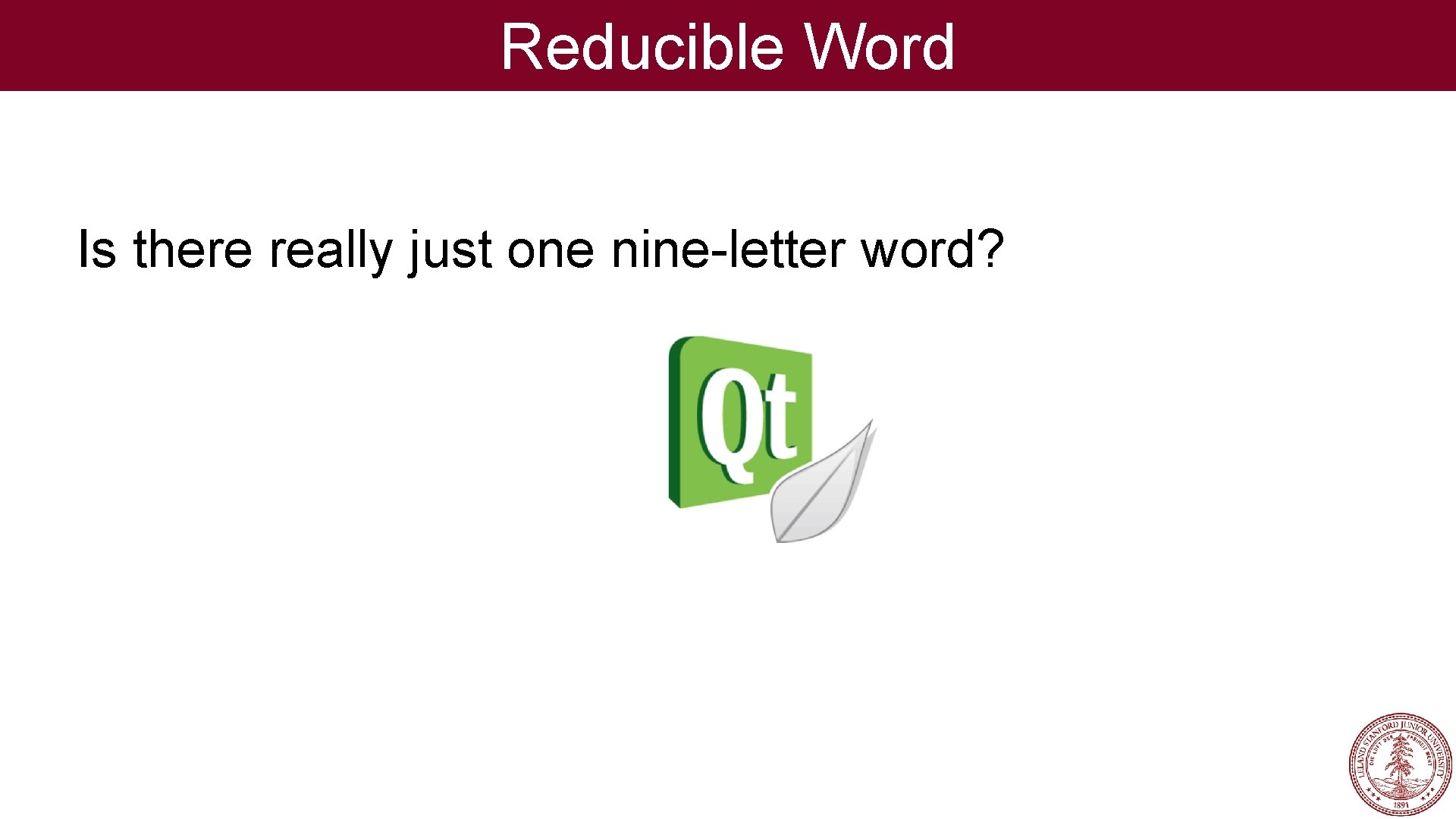 Reducible Word Is there really just one nine-letter word? 