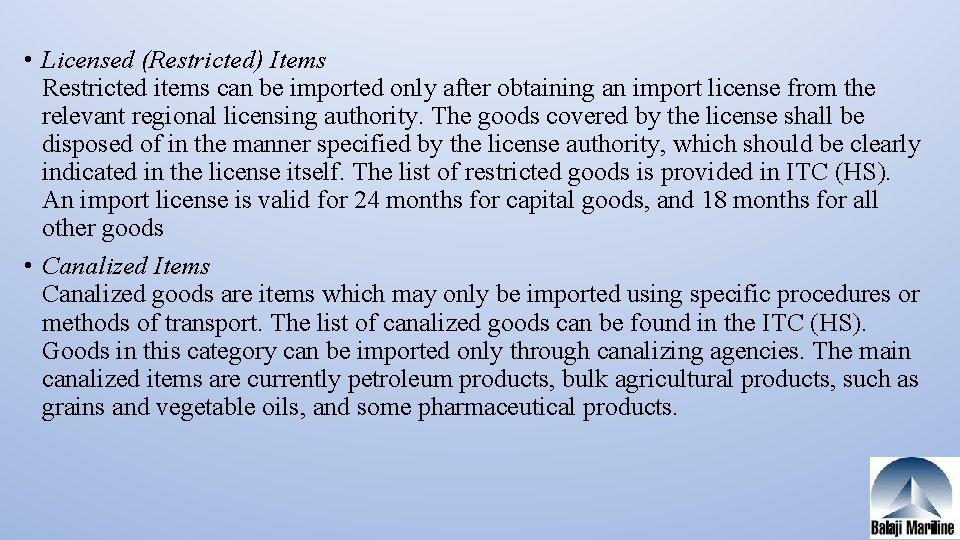  • Licensed (Restricted) Items Restricted items can be imported only after obtaining an