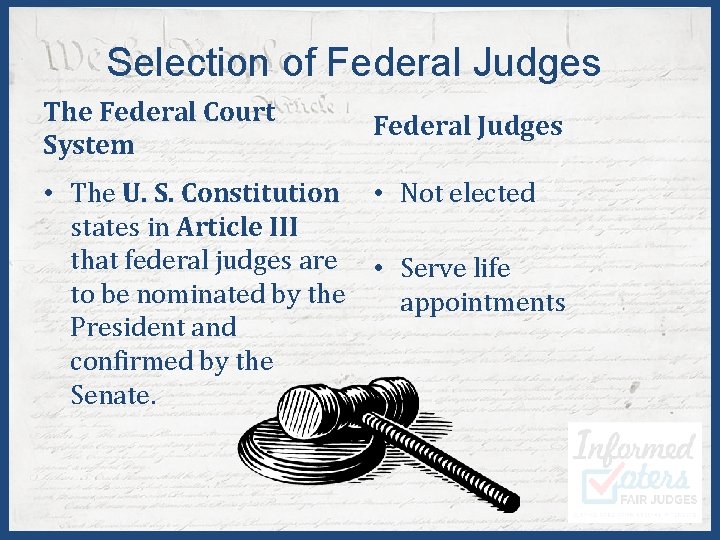 Selection of Federal Judges The Federal Court System Federal Judges • The U. S.