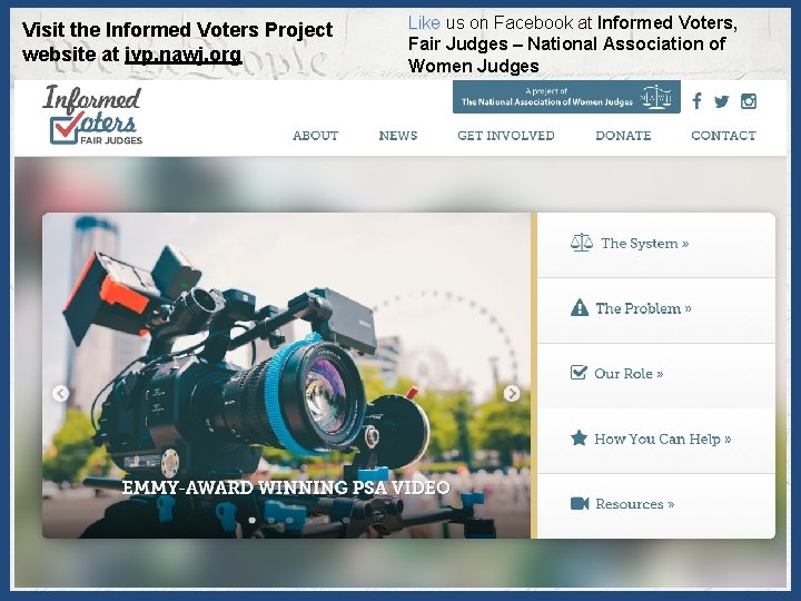 Visit the Informed Voters Project website at ivp. nawj. org Like us on Facebook
