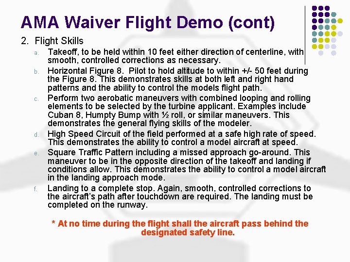 AMA Waiver Flight Demo (cont) 2. Flight Skills a. b. c. d. e. f.