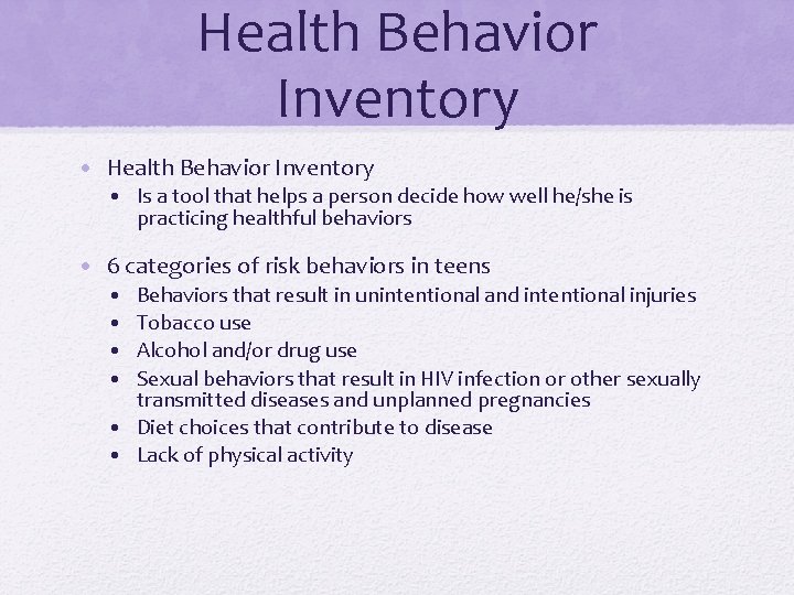 Health Behavior Inventory • Is a tool that helps a person decide how well