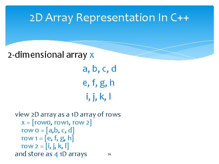2 D Array Representation In C++ 2 -dimensional array x a, b, c, d