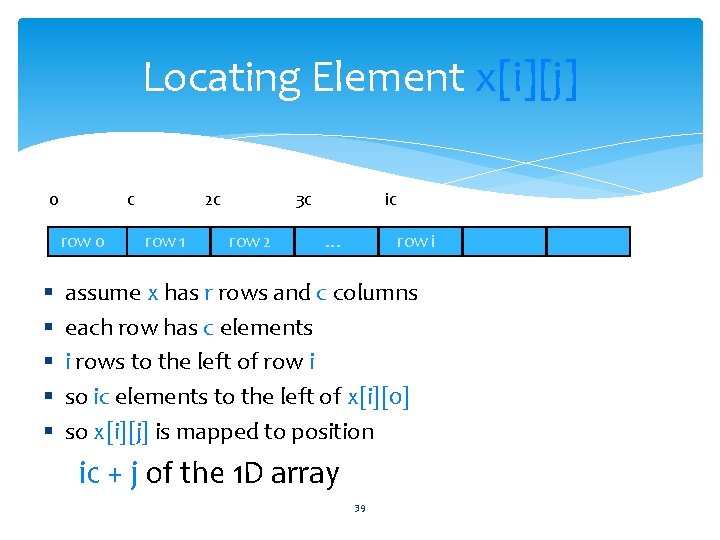 Locating Element x[i][j] 0 c row 0 § § § 2 c row 1