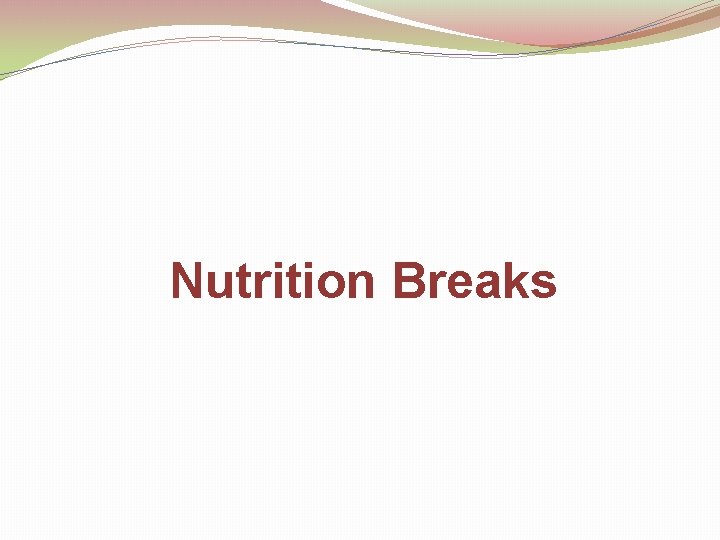 Nutrition Breaks 