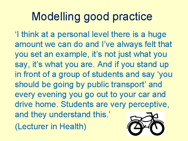 Modelling good practice ‘I think at a personal level there is a huge amount