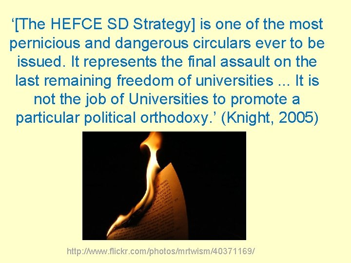 ‘[The HEFCE SD Strategy] is one of the most pernicious and dangerous circulars ever