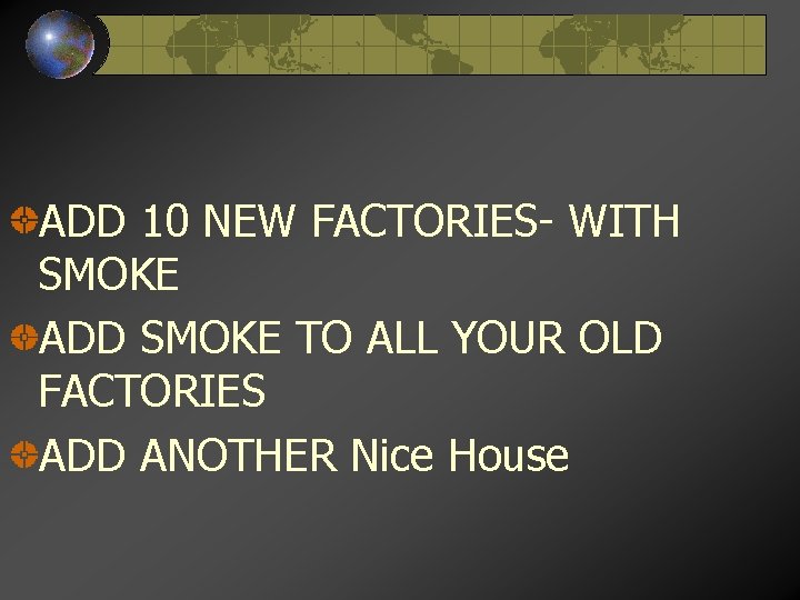 ADD 10 NEW FACTORIES- WITH SMOKE ADD SMOKE TO ALL YOUR OLD FACTORIES ADD