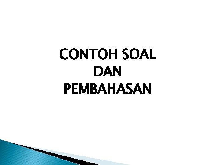 CONTOH SOAL DAN PEMBAHASAN 