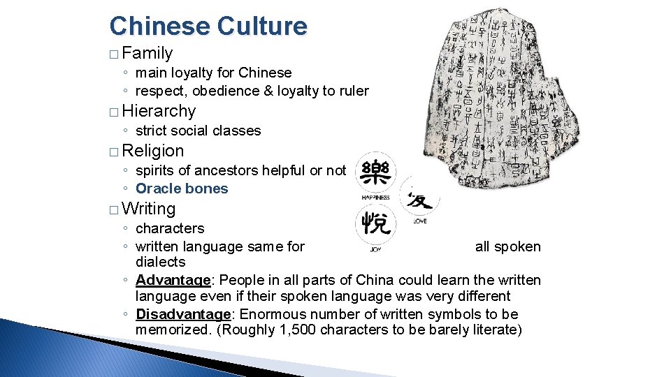Chinese Culture � Family ◦ main loyalty for Chinese ◦ respect, obedience & loyalty