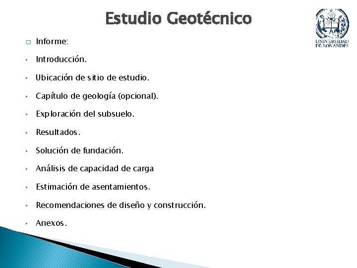 Estudio Geotécnico � Informe: • Introducción. • Ubicación de sitio de estudio. • Capítulo