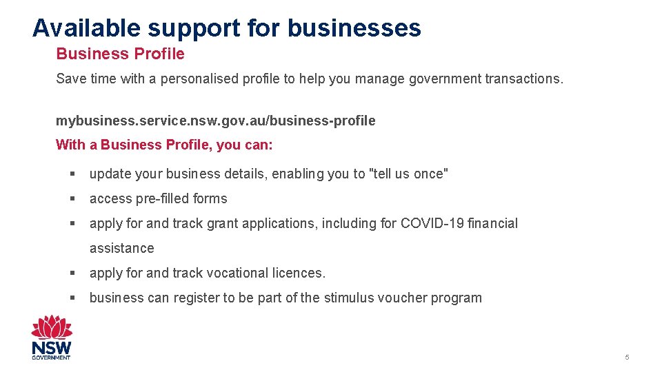 Available support for businesses Business Profile Save time with a personalised profile to help