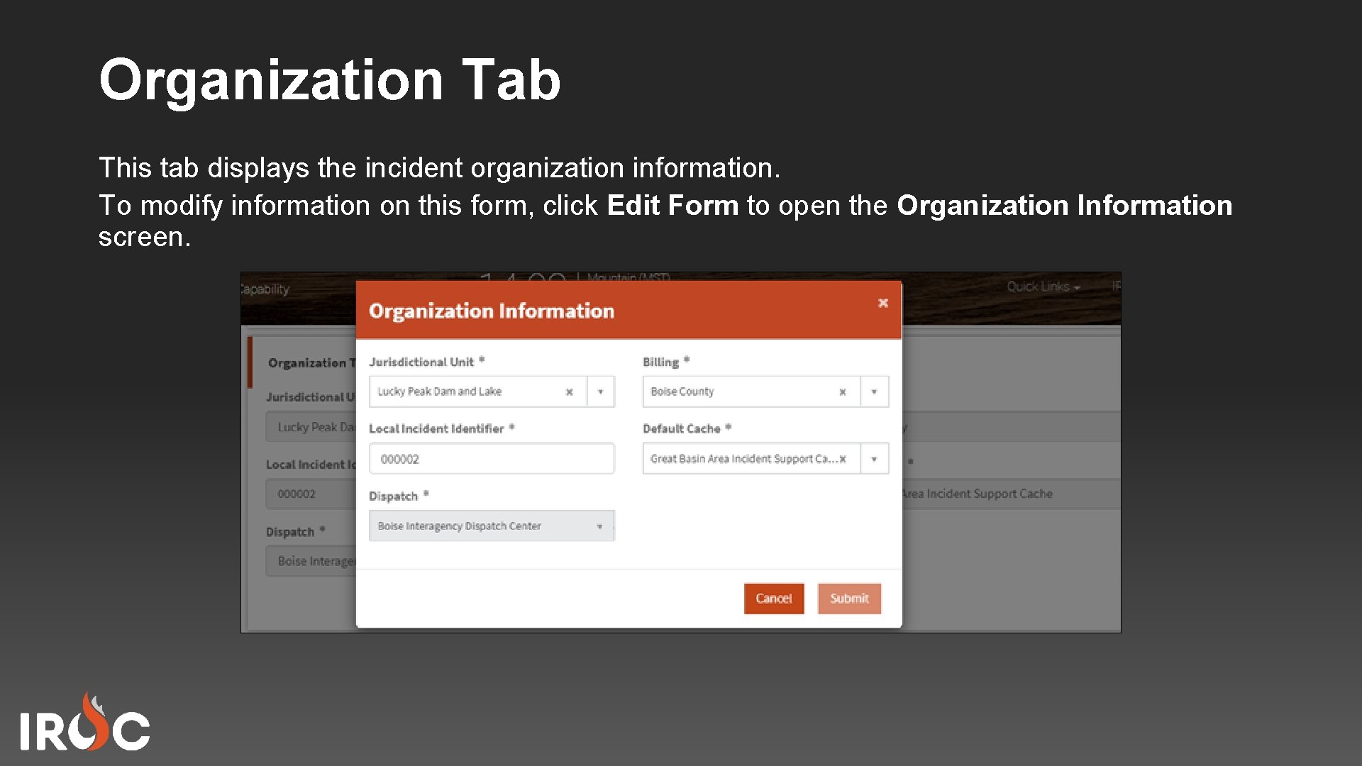 Organization Tab This tab displays the incident organization information. To modify information on this