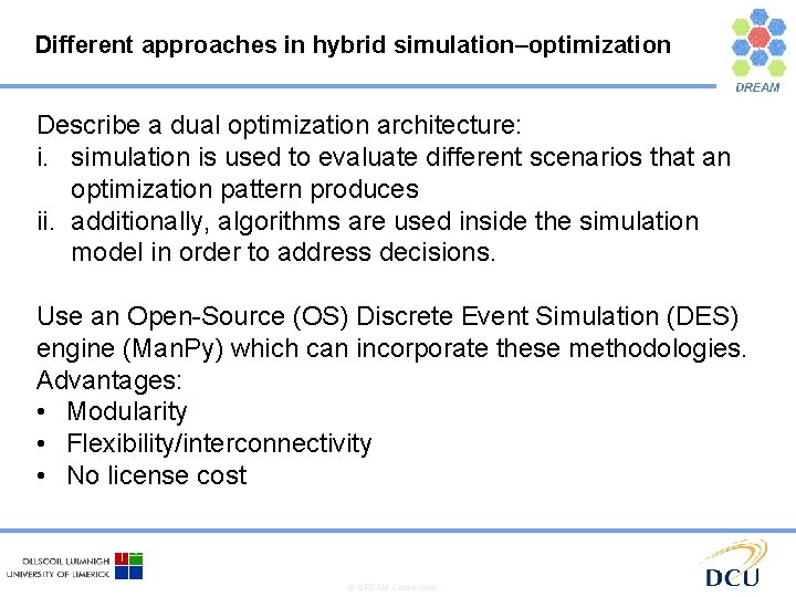 Different approaches in hybrid simulation–optimization Describe a dual optimization architecture: i. simulation is used