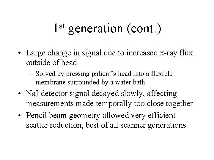 st 1 generation (cont. ) • Large change in signal due to increased x-ray st 1 generation (cont. ) • Large change in signal due to increased x-ray