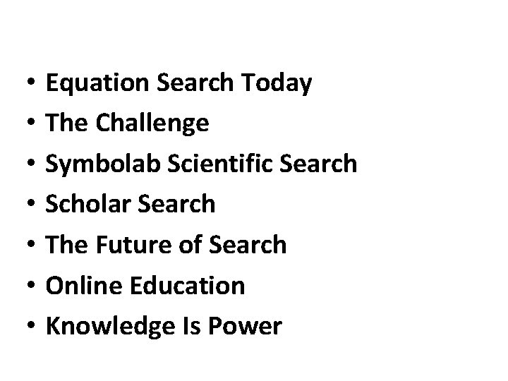  • • Equation Search Today The Challenge Symbolab Scientific Search Scholar Search The