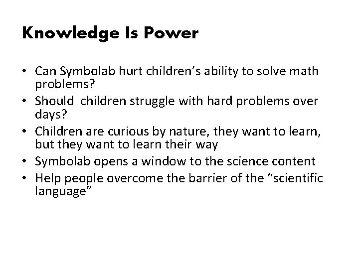 Knowledge Is Power • Can Symbolab hurt children’s ability to solve math problems? •