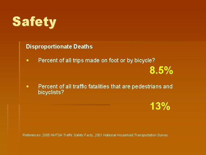 Safety Disproportionate Deaths § Percent of all trips made on foot or by bicycle?